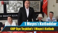 CHP Akhisar İlçe Teşkilat’ı 1 Mayıs’ı Kutladı