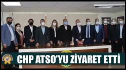 CHP ATSO’yu Ziyaret Etti