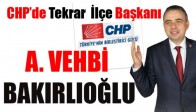 CHP’de Tekrar İlçe Başkanı Bakırlıoğlu