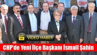 CHP’de Yeni İlçe Başkanı İsmail Şahin