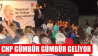 CHP Gümbür Gümbür Geliyor