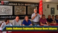 CHP İlçe Başkanı Şahin; Halkımızı Sağduyulu Olmaya Davet Ediyoruz