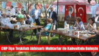 CHP İlçe Teşkilatı Akhisarlı Muhtarlar ile Kahvaltıda Buluştu