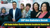 CHP Kadın Kolları Üyeleri Mahalle Sergilerini Ziyaret Etti