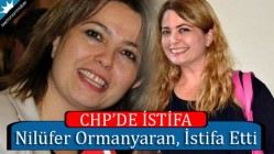 CHP Kadın Kolları Yönetim Kurulu Üyesi Nilüfer Ormanyaran İstifa Etti