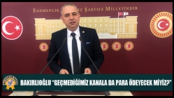 CHP’li Bakırlıoğlu “Geçmediğimiz Kanala Da Para Ödeyecek Miyiz?”