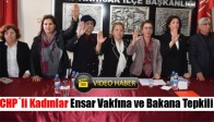 CHP´li Kadınlar Ensar Vakfına ve Bakana Tepkili