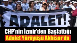 CHP’nin İzmir’den Başlattığı Adalet Yürüyüşü Akhisar’da