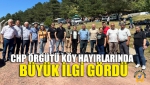 CHP Örgütü Köy Hayırlarında Büyük İlgi Gördü