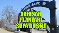 Çiftlik Bank’ın Akhisar Planları Suya Düştü!