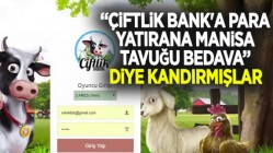 “Çiftlik Bank'a Para Yatırana Manisa Tavuğu Bedava” diye kandırmışlar!