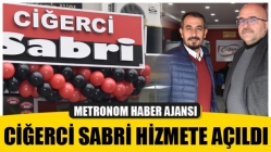 Ciğerci Sabri Hizmete açıldı