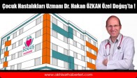 Çocuk Hastalıkları Uzmanı Dr. Hakan ÖZKAN Özel Doğuş'ta !