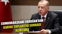 Cumhurbaşkanı Erdoğan’dan Kabine Toplantısı Sonrası Açıklama