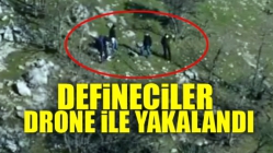 Defineciler Drone ile Yakalandı