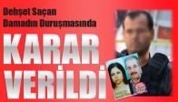 Dehşet Saçan Damadın Kararı Verildi