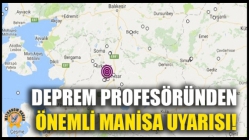 Deprem Profesöründen Önemli Manisa Uyarısı!