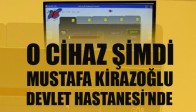 Devlet Hastanesine SFT Cihazı Bağışlandı