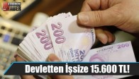 Devletten İşsize 15.600 TL!