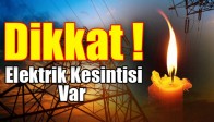 Dikkat ! Elektrik Kesintisi Var