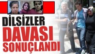 Dilsizler Davası Sonuçlandı