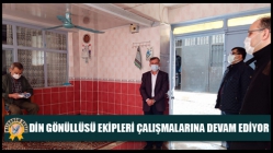 Din Gönüllüsü Ekipleri Çalışmalarına Devam Ediyor