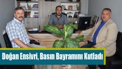 Doğan Ensivri, 24 Temmuz Basın Bayramını Kutladı