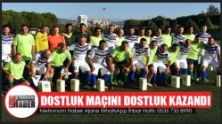 Dostluk Maçını Dostluk Kazandı