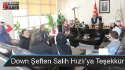 Down Şeften Salih Hızlı’ya Teşekkür