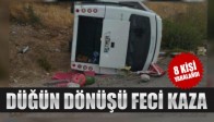 Düğün Dönüşü Feci Kaza! 8 Yaralı