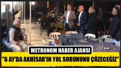 Dutlulu, "6 Ay'da Akhisar'ın Yol Sorununu Çözeceğiz"