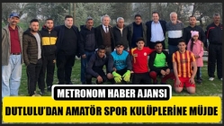 Dutlulu’dan Amatör Spor Kulüplerine Saha Ve Tesis Müjdesi!