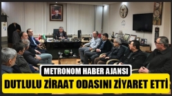 Dutlulu Ziraat Odasını Ziyaret Etti