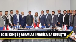 Egeli Genç İş Adamları Manisa’da Buluştu