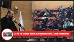 Eğitim Bir-Sen’den “Bir Medeniyet Mirası Aliya” Konulu Konferans