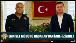 Emniyet Müdürü Başaran’dan İade-İ Ziyaret