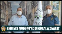 Emniyet Müdürü'nden Güral'a Ziyaret