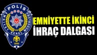 Emniyet'te İkinci İhraç Dalgası