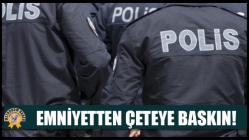 Emniyetten Çeteye Baskın