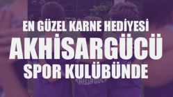 En Güzel Karne hediyesi Akhisargücü Spor Kulübünde.