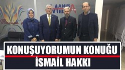 Engin Akyüz İle Konuşuyorumun Konuğu Akhisar İlçe Başkanı İsmail Hakkı