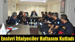 Ensivri İtfaiyeciler Haftasını Kutladı