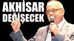 Ergün; Akhisar değişecek dedi