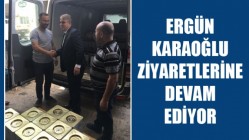 Ergün Karaoğlu Ziyaretlerine Devam Ediyor