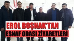 Erol Boşnak‘Tan Esnaf Odası Ziyaretleri