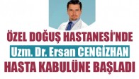 Ersan Cengizhan Hasta Kabulüne Başladı