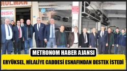 Eryüksel, Hilaliye caddesi esnafından destek istedi