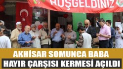 Es-Seyyid Osman Hulusi Efendi Vakfı Akhisar Somunca Baba Hayır Çarşısı Kermesi Açıldı