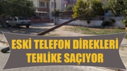 Eski Telefon Direkleri Tehlike Saçıyor