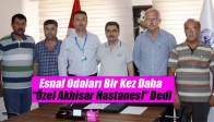 Esnaf Odaları Bir Kez Daha “Özel Akhisar Hastanesi” Dedi